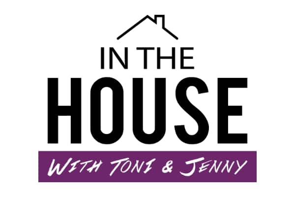 logo for in the house podcast with toni and jenny